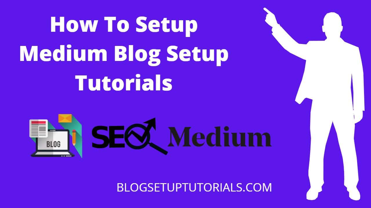 How To setup Medium blog