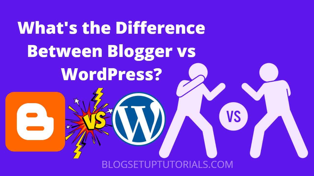 Wordpress Vs Blogger