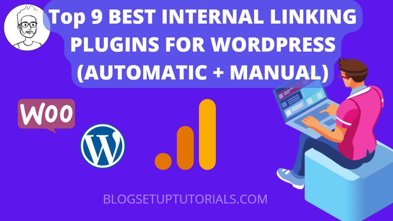 Top 9 BEST INTERNAL LINKING PLUGINS FOR WORDPRESS (AUTOMATIC + MANUAL)