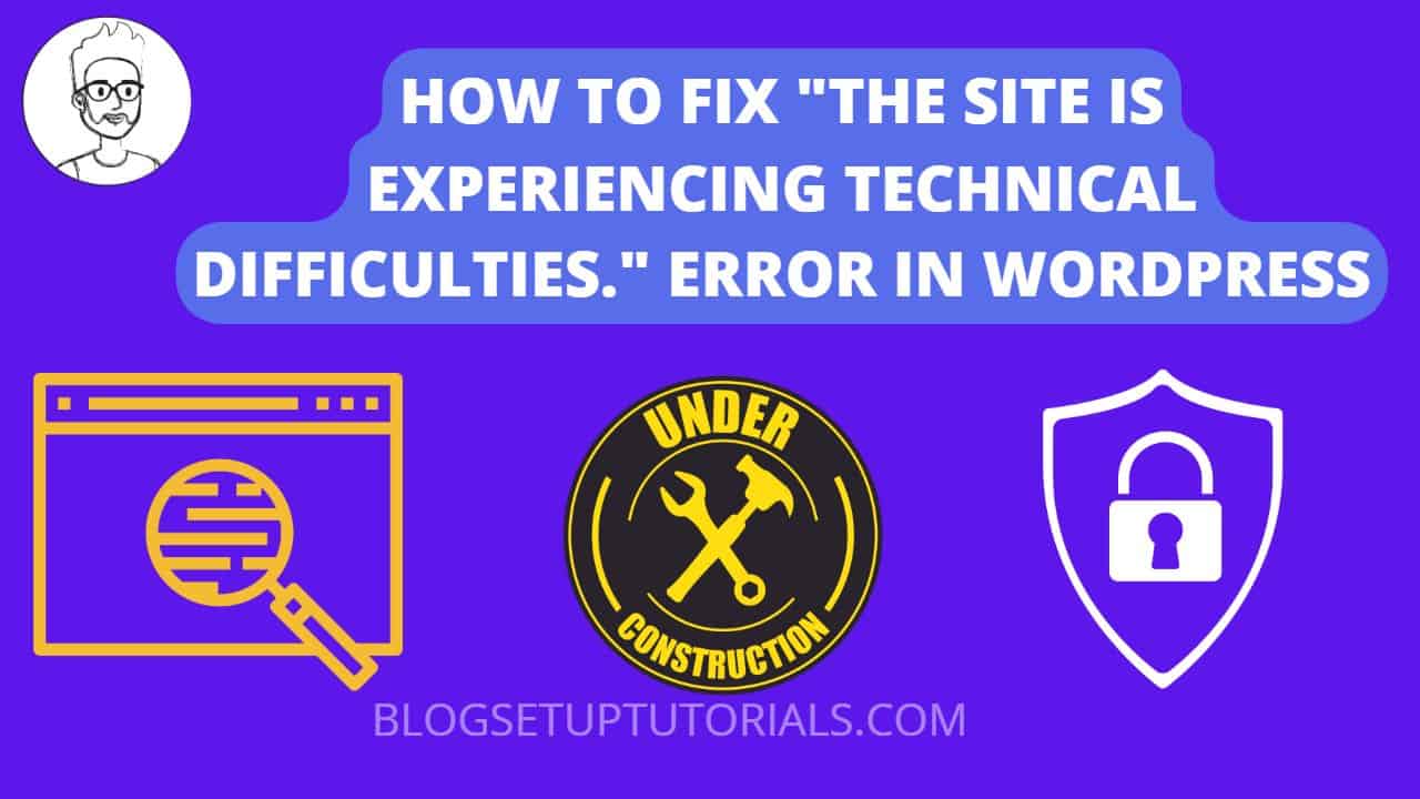 the site is experiencing technical difficulties,