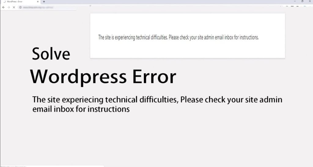 The Site Is Experiencing Technical Difficulties , And Fixing of wordpress error. 