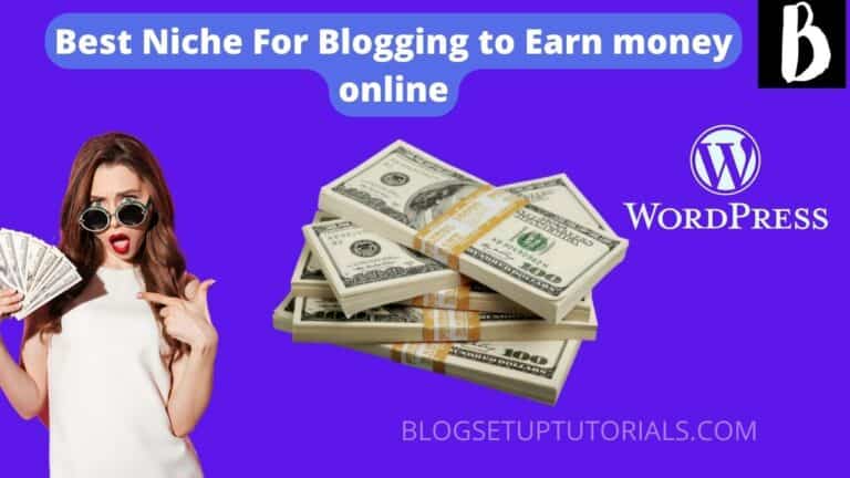 Best Niche For Blogging to Earn money online