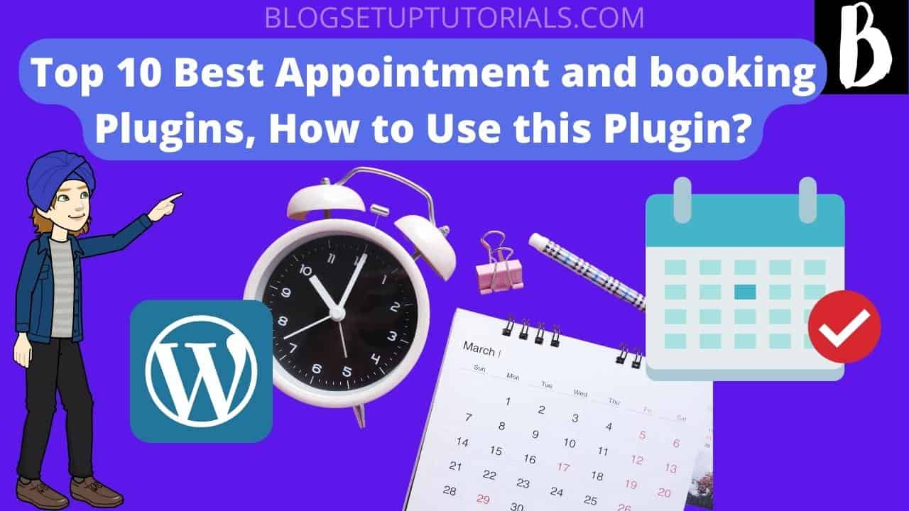 Top 10 Best Appointment and booking Plugins, How to Use this Plugin